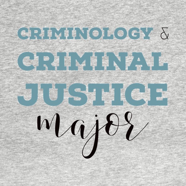 Criminology and Criminal Justice Major by MSBoydston